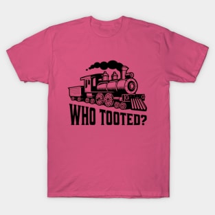 Who Tooted? Funny Train T-Shirt